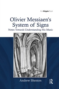 Cover Olivier Messiaen's System of Signs