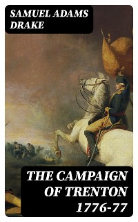 Cover The Campaign of Trenton 1776-77