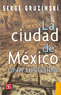 Cover La ciudad de México: una historia