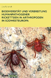 Cover Biodiversität und Verbreitung humanpathogener Rickettsien in Arthropoden in Südwesteuropa