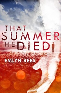 Cover That Summer He Died