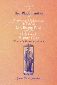 Cover The Life of the Black Panther of Wewoka, Oklahoma