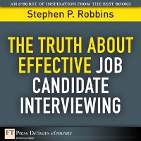 Cover Truth About Effective Job Candidate Interviewing, The