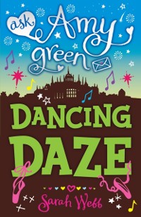 Cover Ask Amy Green: Dancing Daze