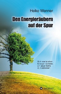 Cover Den  Energieräubern  auf der Spur