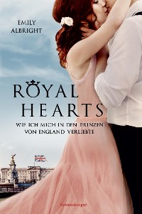 Cover Royal Hearts. Wie ich mich in den Prinzen von England verliebte
