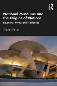 Cover National Museums and the Origins of Nations