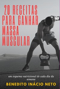 Cover 20 Receitas Para Ganhar Massa Muscular