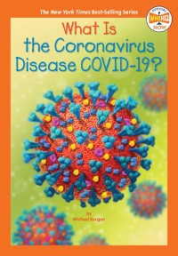 Cover What Is the Coronavirus Disease COVID-19?