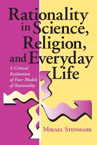 Cover Rationality in Science, Religion, and Everyday Life