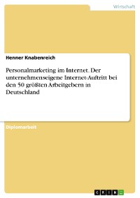 Cover Personalmarketing im Internet. Der unternehmenseigene Internet-Auftritt bei den 50 größten Arbeitgebern in Deutschland