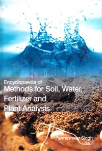 Cover Encyclopaedia of Methods for Soil, Water, Fertilizer and Plants Analysis (Fertilizer and Irrigation Analysis for Crop Production)