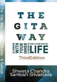 Cover The Gita Way, Aligning with Your Inner Strength for a Purposeful Life