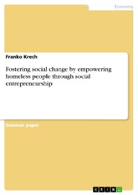 Cover Fostering social change by empowering homeless people through social entrepreneurship