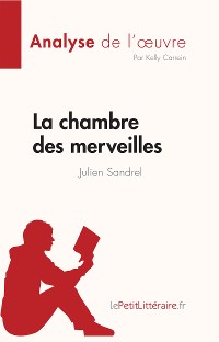 Cover La chambre des merveilles de Julien Sandrel (Analyse de l'œuvre)