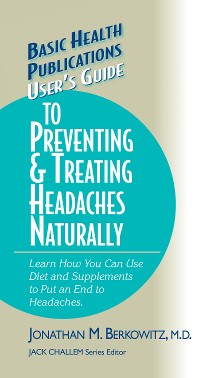 Cover User's Guide to Preventing & Treating Headaches Naturally