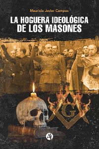Cover La hoguera ideológica de los masones