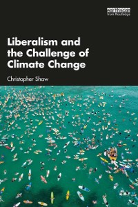 Cover Liberalism and the Challenge of Climate Change