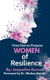 Cover From Pain to Purpose Women of Resilience