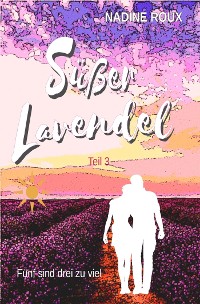 Cover Süßer Lavendel - Fünf sind drei zu viel