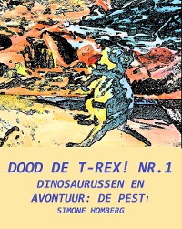 Cover Dood de T-Rex! Nr.1