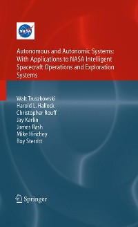 Cover Autonomous and Autonomic Systems: With Applications to NASA Intelligent Spacecraft Operations and Exploration Systems