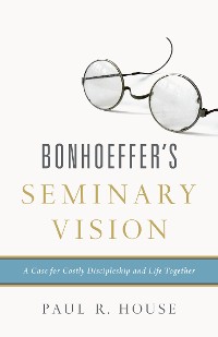 Cover Bonhoeffer's Seminary Vision