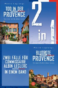 Cover Tod in der Provence / Blutrote Provence – Zwei Fälle für Commissaire Albin Leclerc in einem Band