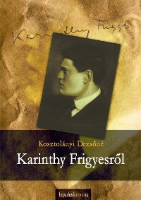 Cover Karinthy Frigyesről