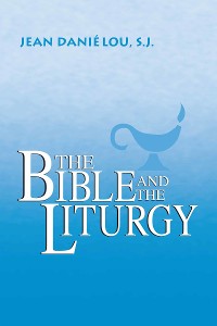 Cover The Bible and the Liturgy