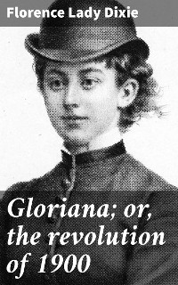 Cover Gloriana; or, the revolution of 1900