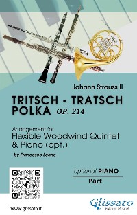 Cover opt. Piano accompaniment part of "Tritsch - Tratsch Polka" for Flexible Woodwind quintet and opt.Piano