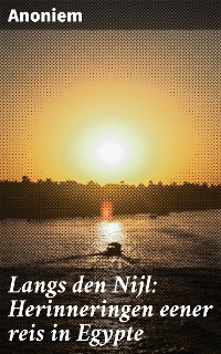 Cover Langs den Nijl: Herinneringen eener reis in Egypte