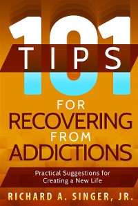 Cover 101 Tips for Recovering from Addictions