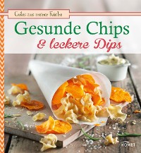 Cover Gesunde Chips & leckere Dips