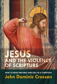 Cover Jesus and the Violence of Scripture