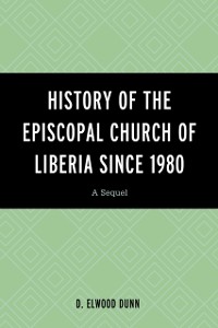 Cover History of the Episcopal Church of Liberia Since 1980