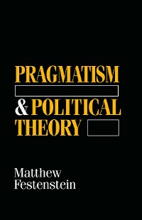 Cover Pragmatism and Political Theory