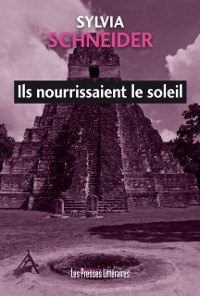 Cover Ils nourrissaient le soleil