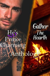 Cover Gather Around the Hearth & He's No Prince Charming