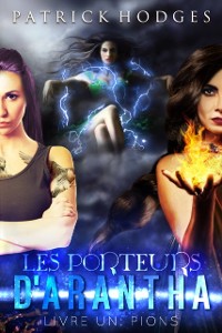 Cover Pions (les porteurs d''Arantha, Livre 1)