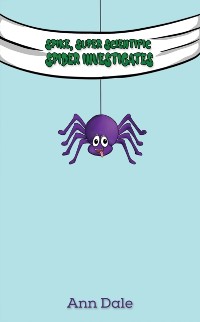 Cover Spike, Super Scientific Spider Investigates