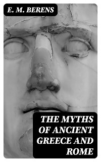 Cover The Myths of Ancient Greece and Rome