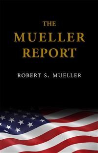 Cover The Mueller Report: The Findings of the Special Counsel Investigation