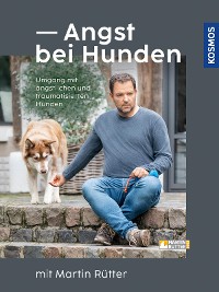 Cover Angst bei Hunden mit Martin Rütter