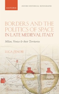 Cover Borders and the Politics of Space in Late Medieval Italy