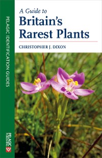 Cover A Guide to Britain's Rarest Plants