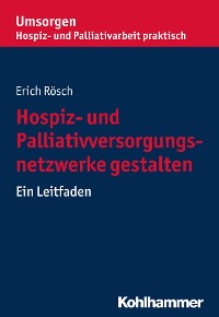 Cover Hospiz- und Palliativversorgungsnetzwerke gestalten