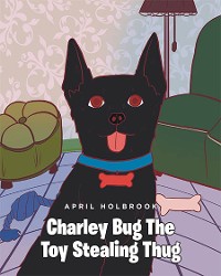 Cover Charley Bug The Toy Stealing Thug