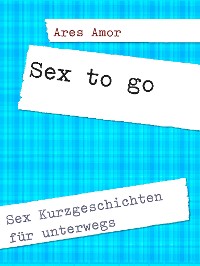 Cover Sex to go